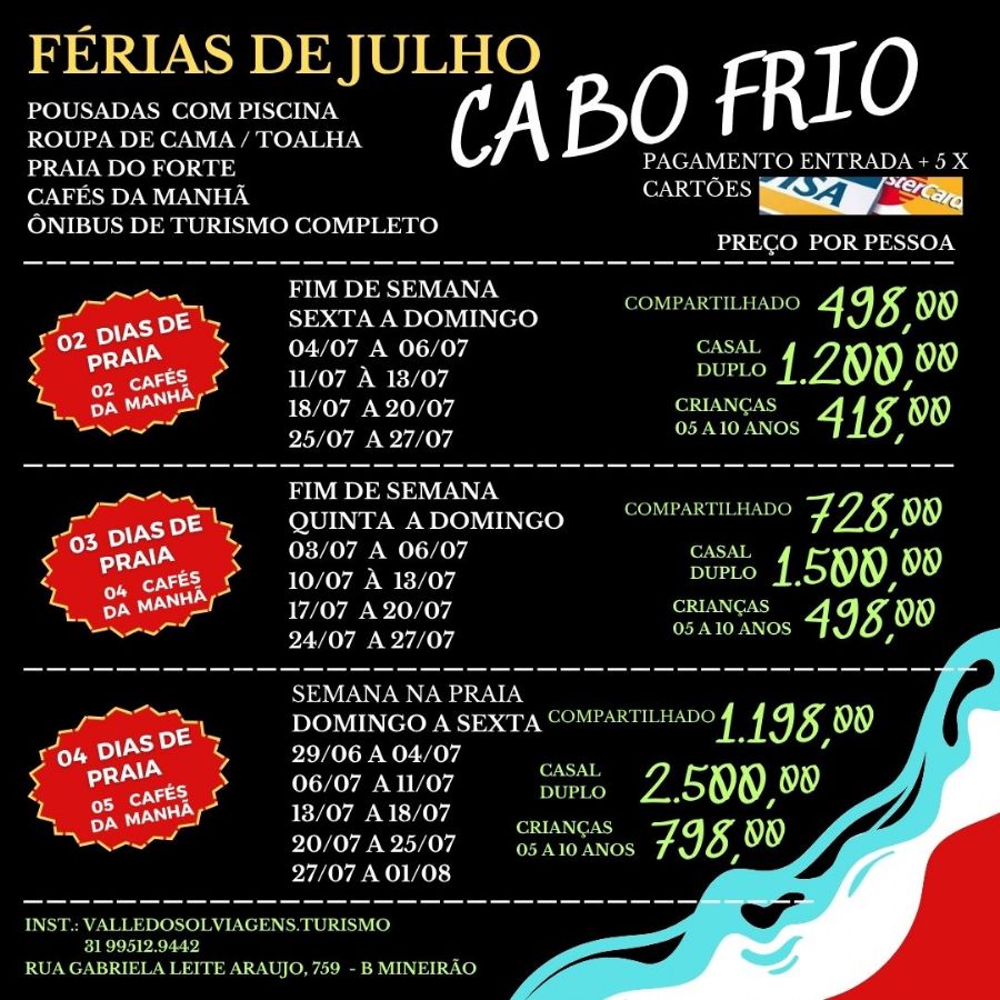 CABO FRIO - FERIAS DE JULHO - VARIAS SAIDAS